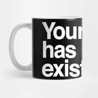 Your god has never existed Mug